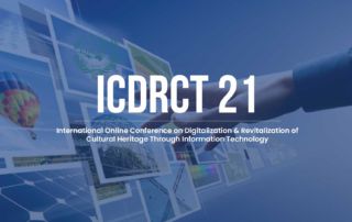 ICDRCT 21 - International Online Conference on Digitalization & Revitalization of Cultural Heritage Through Information Technology