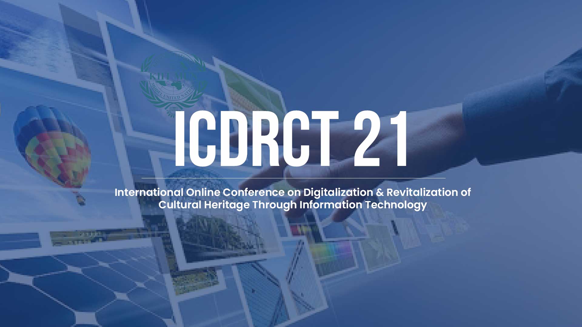 ICDRCT 21 - International Online Conference on Digitalization & Revitalization of Cultural Heritage Through Information Technology
