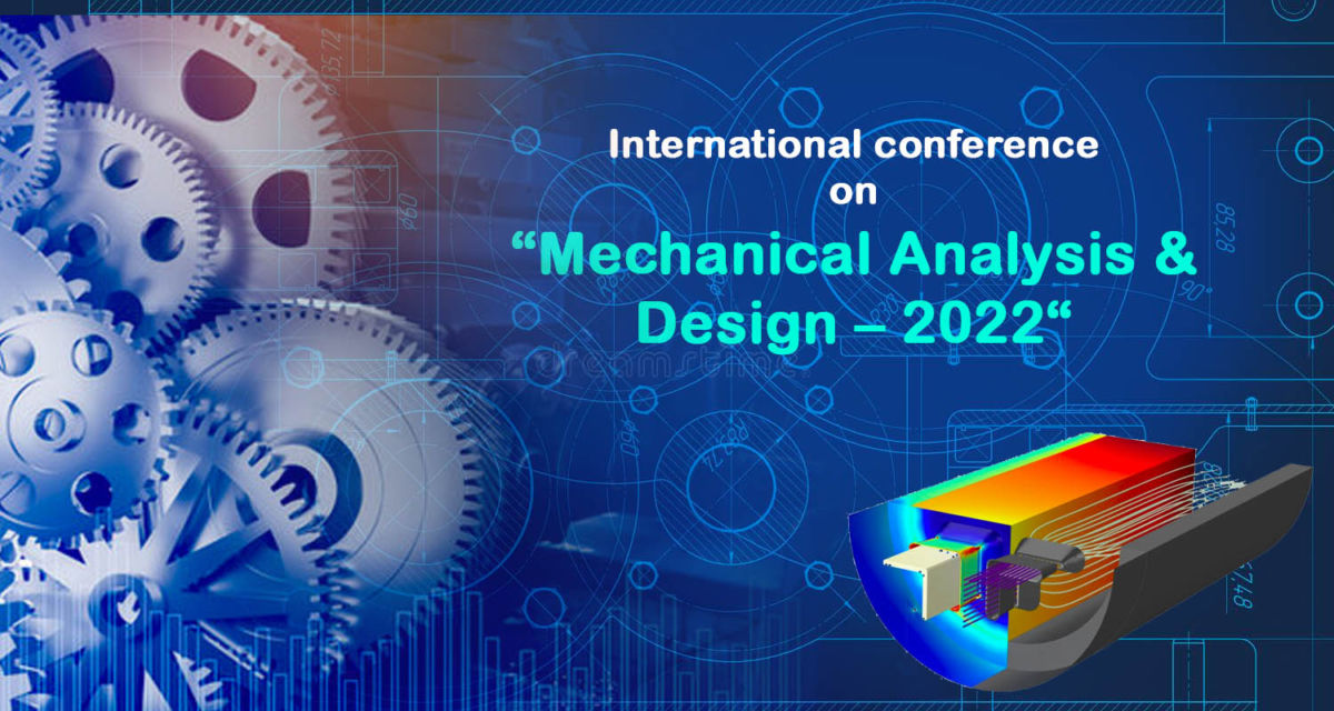 International conference on “Mechanical Analysis & Design 2022