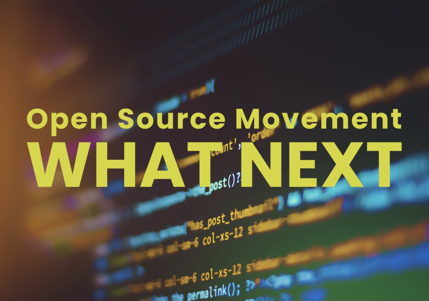 Open Source Movement What Next